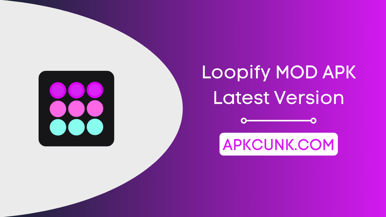 Loopify MOD APK