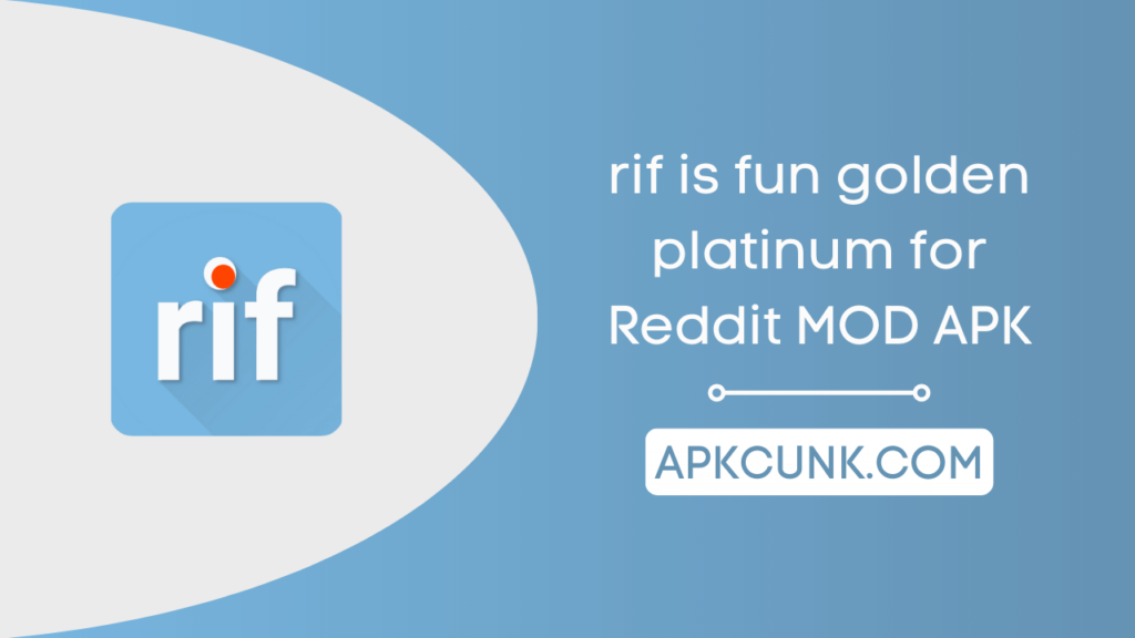 rif is fun golden platinum for Reddit MOD APK