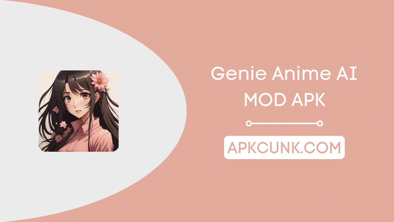 Genie Anime AI MOD APK