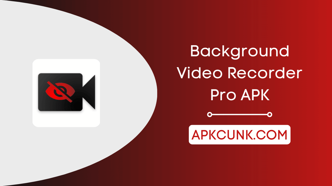 Background Video Recorder Pro APK